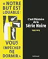 C'est l'histoire de la Série Noire  by Franck Lhomeau