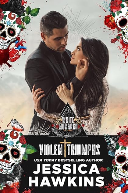 Violent Triumphs (White Monarch, #3)