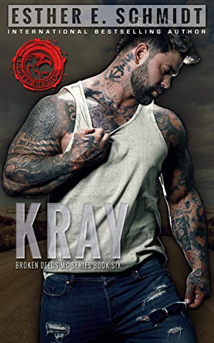 Kray (Broken Deeds MC #6)