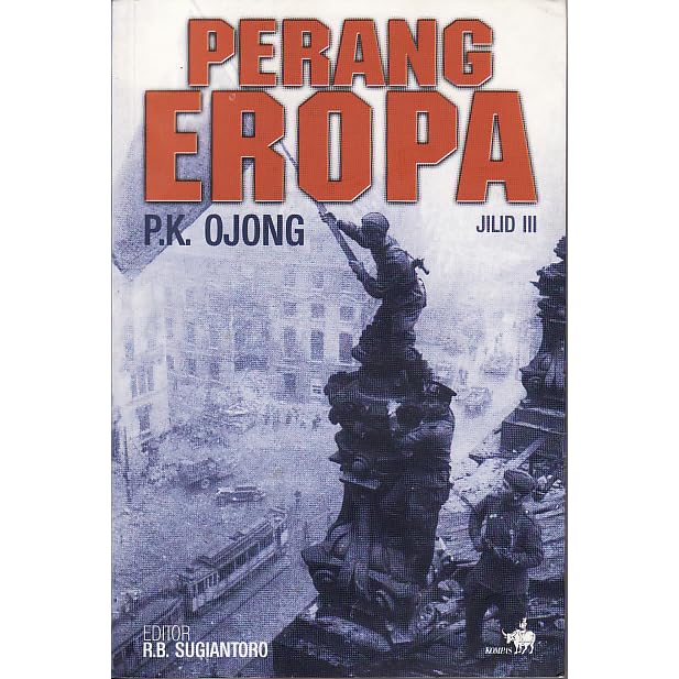 Perang Eropa Jilid Iii Perang Eropa 3 By P K Ojong
