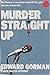 Murder Straight Up (Jack Dw...