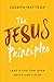 The Jesus Principles: Lead ...