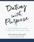 Dating with Purpose: A Sing...