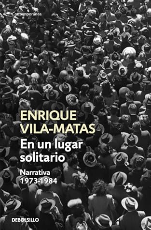 En un lugar solitario: Narrativa 1973-1984