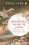 A Beginner’s Guide to Japan: Observations and Provocations Book cover for A Beginner’s Guide to Japan: Observations and Provocations