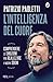 L'intelligenza del cuore: Comprendere le emozioni per realizzare i nostri sogni