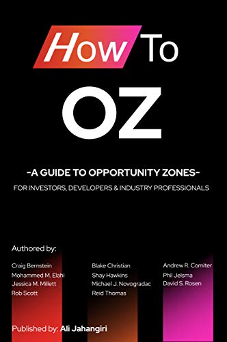 How To OZ: A guide to Opportunity Zones for investors, developers and industry professionals (Kindle Edition)