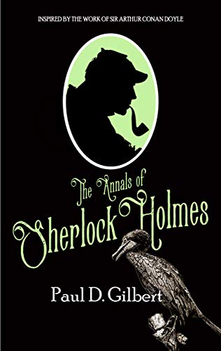 The Annals of Sherlock Holmes (The Lost Files of Sherlock Holmes #3)
