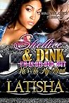 Shellice & Dink: ...