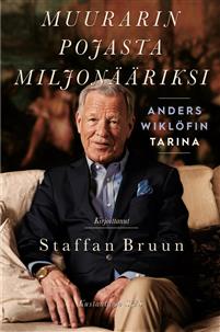 Muurarin pojasta miljonääriksi - Anders Wiklöfin tarina (Hardcover)