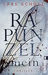 Rapunzel, mein (Ein Grall-und-Wyler-Thriller #2) Rapunzel, mein (Ein Grall-und-Wyler-Thriller #2)