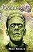 Frankenstein - Mary Shelley: Annotated