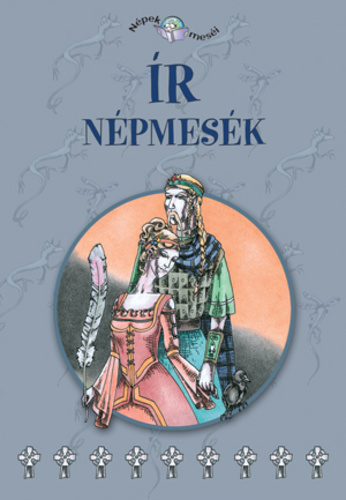 Ír népmesék (Népek meséi, #12)