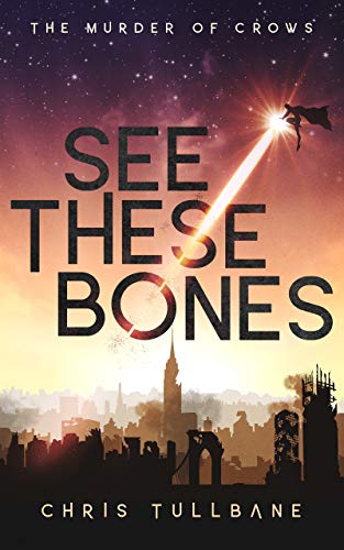 See These Bones (The Murder of Crows #1)