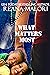 What Matters Most by Reana Malori