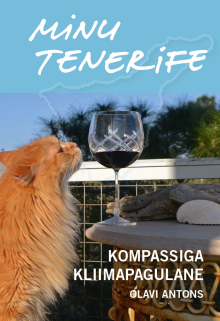 Minu Tenerife. Kompassiga kliimapagulane (Minu..., #128)