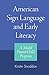 American Sign Language and ...