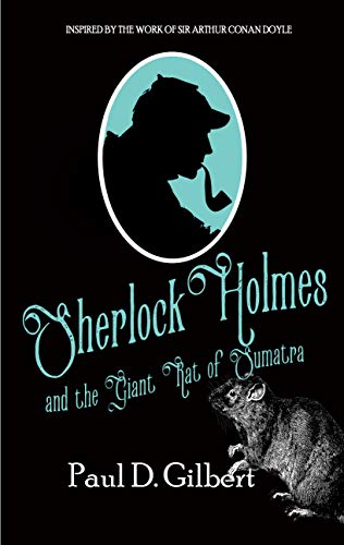 Sherlock Holmes and the Giant Rat of Sumatra (Kindle Edition)