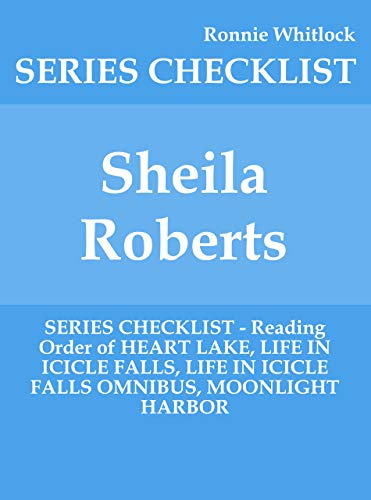 Sheila Roberts - SERIES CHECKLIST - Reading Order of HEART LAKE, LIFE IN ICICLE FALLS, LIFE IN ...