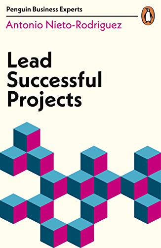 Lead Successful Projects (Kindle Edition)