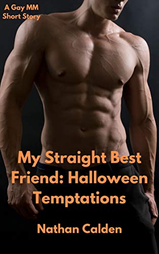My Straight Best Friend: Halloween Temptations (Kindle Edition)