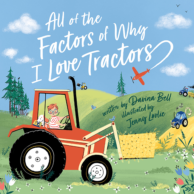 All of the Factors of Why I Love Tractors (Hardcover)