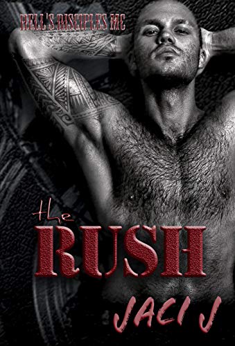 The Rush (Hell's Disciples MC, #8)