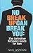 No Breakup Can Break You: The Definitive Recovery Guide for Men