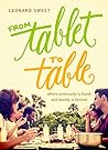 From Tablet to Table by Leonard Sweet