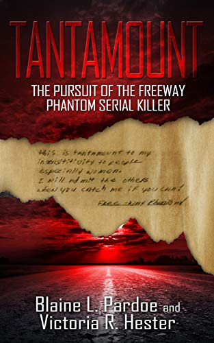 Tantamount: The Pursuit Of The Freeway Phantom Serial Killer (ebook)