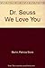 Dr. Seuss We Love You