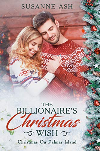 The Billionaire's Christmas Wish (Christmas On Palmar Island, #2)