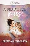 A Beautiful Mess