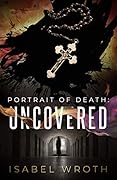 Portrait of Death: Uncovered