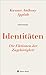 Identitäten. Die Fiktionen der Zugehörigkeit