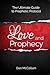 Love and Prophecy: The Ultimate Guide to Prophetic Protocol