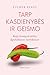 Tarp kasdienybės ir geismo