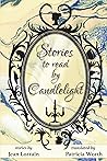 Stories to Read by Candlelight by Jean Lorrain