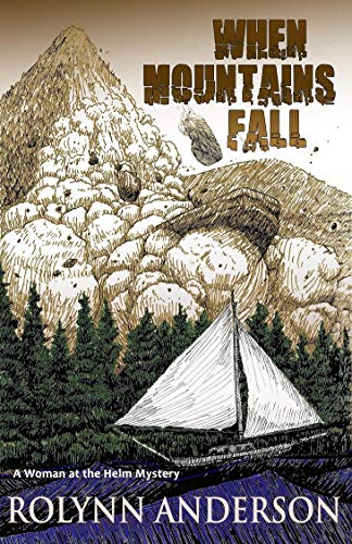 When Mountains Fall (A Woman at the Helm Mystery #2)