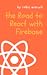 The Road to React with Firebase
