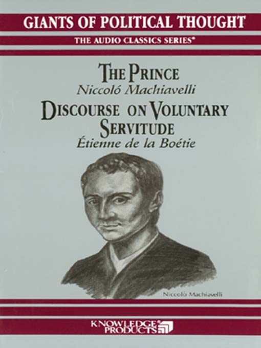 The Prince and Discourse on Voluntary Servitude (The Giants of Philosophy)