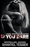 If You Dare by Shantel Tessier