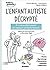 L'enfant autiste décrypté