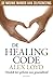 De Healing Code: ontdek het geheim van gezondheid
