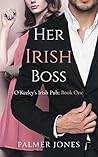Her Irish Boss by Palmer Jones