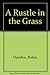 A Rustle In The Grass