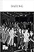 Dating (The School of Life Love Series)