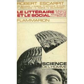 Le littéraire et le social. Eléments pour une sociologie de la littérature (Paperback)