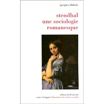 Stendhal. Une sociologie du romanesque (Paperback)
