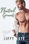 Neutral Grounds by Jiffy Kate